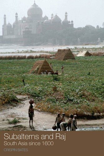 Subalterns And Raj: South Asia since 1600