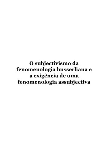 O subjectivismo da fenomenologia husserliana e a exigência de uma fenomenologia assubjectiva