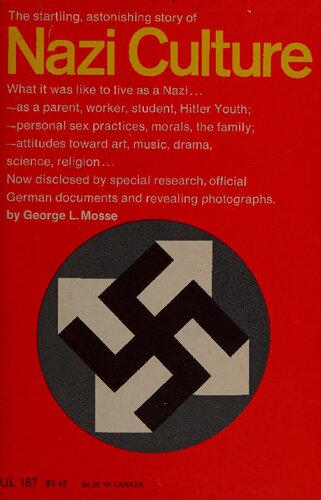 Nazi Culture: Intellectual, Cultural and Social Life in the Third Reich