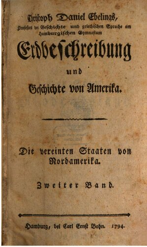Erdbeschreibung und Geschichte von Amerika. Die vereinten [Vereinigten] Staaten von Nordamerika
