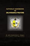 Catholic Handbook of Deliverance Prayers