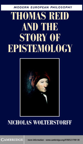 Thomas Reid and the Story of Epistemology (Modern European Philosophy)