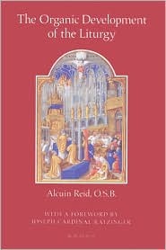The Organic Development of the Liturgy: The Principles of Liturgical Reform and Their Relation to the Twenthieth-Century Liturgical Movement Prior to the Second Vatican Council