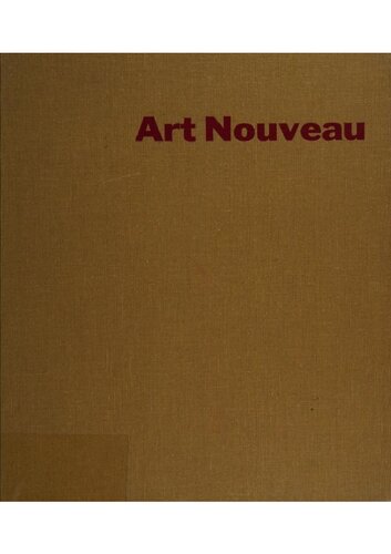 Art nouveau; art and design at the turn of the century