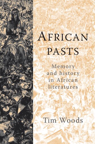 African Pasts: Memory and History in African Literatures