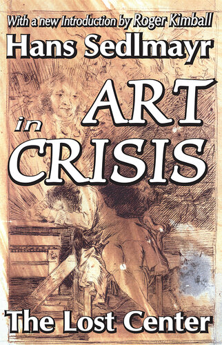 Art in Crisis: The Lost Center