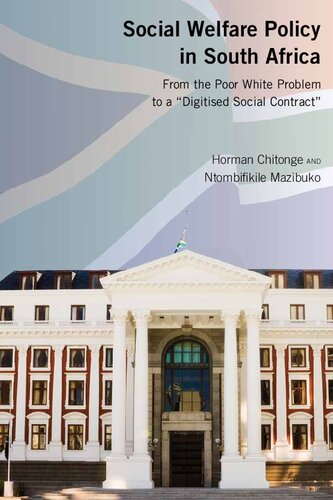 Social Welfare Policy in South Africa: From the Poor White Problem to a “Digitised Social Contract”