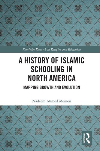 A History of Islamic Schooling in North America: Mapping Growth and Evolution