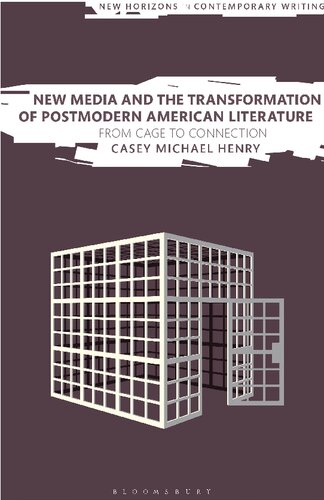 New Media and the Transformation of Postmodern American Literature: From Cage to Connection