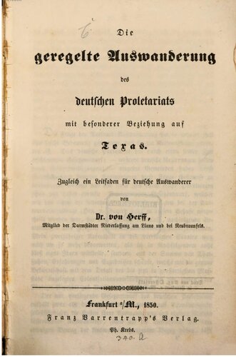 Die geregelte Auswanderung des deutschen Proletariats mit besonderer Beziehung auf Texas. Zugleich ein Leitfaden für deutsche Auswanderer