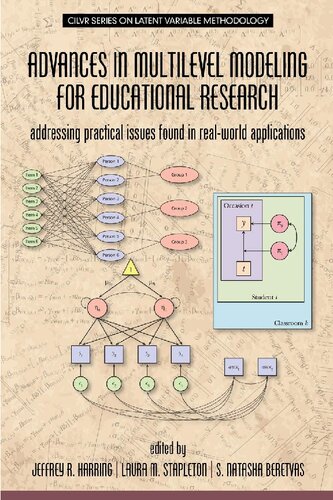 Advances in Multilevel Modeling for Educational Research: Addressing Practical Issues Found in Real-World Applications