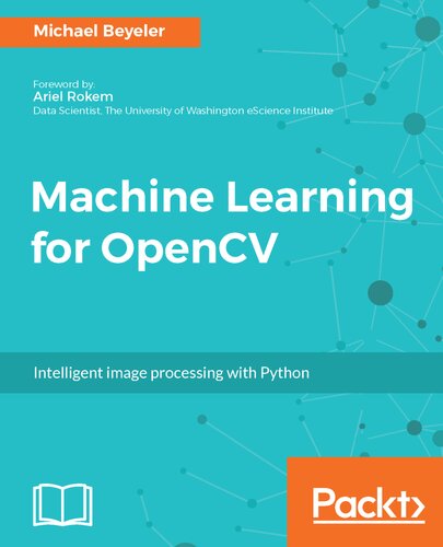 Machine Learning for OpenCV: Intelligent Image Processing with Python
