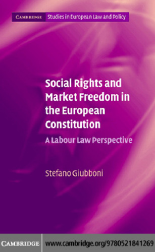 Social Rights and Market Freedom in the European Constitution: A Labour Law Perspective
