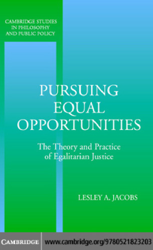 Pursuing Equal Opportunities: The Theory and Practice of Egalitarian Justice