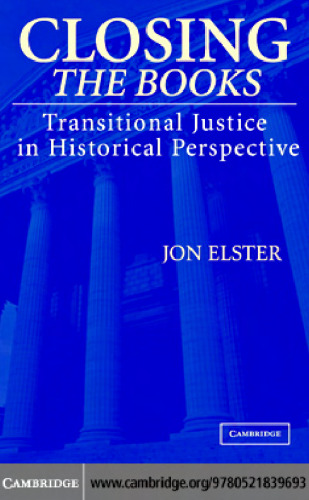 Closing the Books: Transitional Justice in Historical Perspective