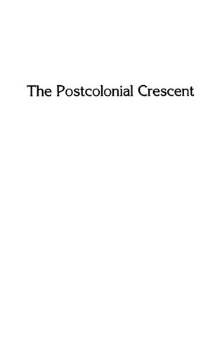 The Postcolonial Crescent: Islam's Impact on Contemporary Literature