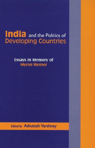 India and the Politics of Developing Countries: Essays in Memory of Myron Weiner