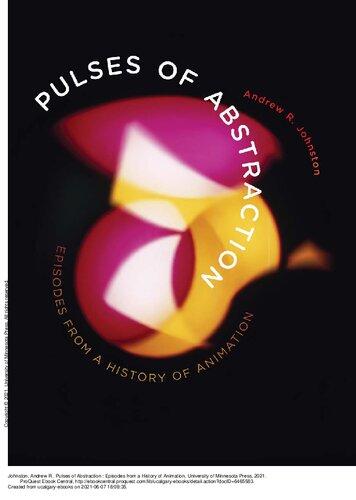 Pulses of Abstraction: Episodes from a History of Animation