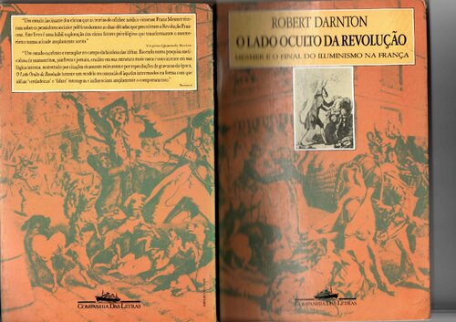 O Lado Oculto da Revolução: Mesmer e o Final do Iluminismo na França