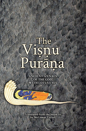 The Viṣṇu Purāṇa (Vishnu Purana)