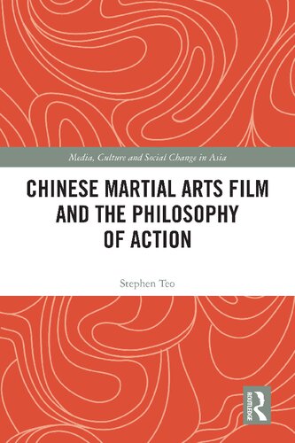 Chinese Martial Arts Film and the Philosophy of Action