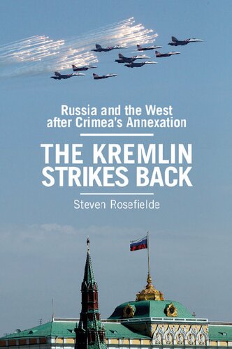 The Kremlin Strikes Back: Russia and the West After Crimea's Annexation