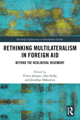 Rethinking Multilateralism in Foreign Aid: Beyond the Neoliberal Hegemony