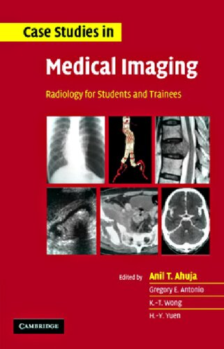 Case Studies in Medical Imaging Radiology for Students and Trainees
