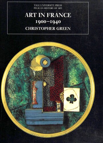 Art in France, 1900–1940 (The Yale University Press Pelican History of Art Series)