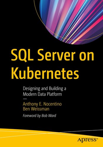 SQL Server on Kubernetes. Designing and Building a Modern Data Platform