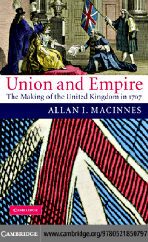 Union and Empire: The Making of the United Kingdom in 1707
