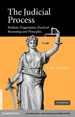 The Judicial Process: Realism, Pragmatism, Practical Reasoning and Principles