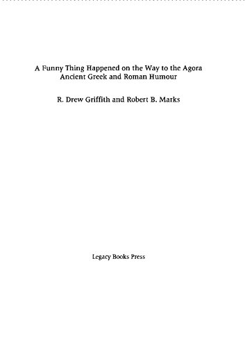 A Funny Thing Happened on the Way to the Agora: Ancient Greek and Roman Humour