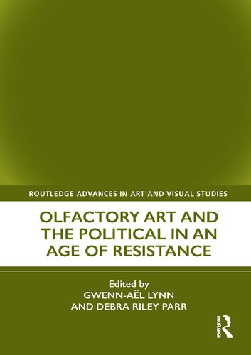 Olfactory Art and the Political in an Age of Resistance