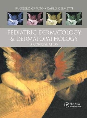 Pediatric Dermatology and Dermatopathology. A Concise Atlas