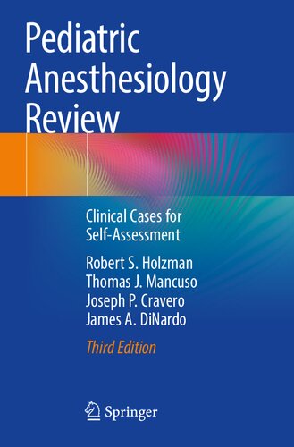 Pediatric Anesthesiology Review. Clinical Cases for Self-Assessment