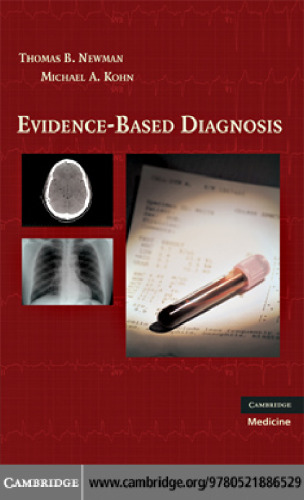 Evidence-Based Diagnosis (Practical Guides to Biostatistics and Epidemiology)