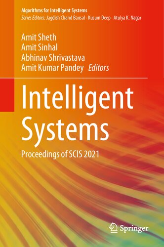 Intelligent Systems: Proceedings of SCIS 2021 (Algorithms for Intelligent Systems)