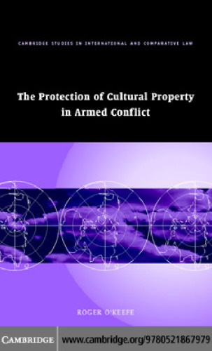 The Protection of Cultural Property in Armed Conflict