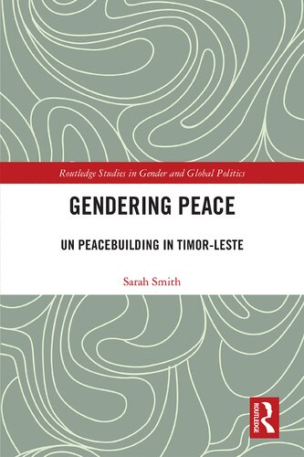 Gendering Peace: UN Peacebuilding in Timor-Leste