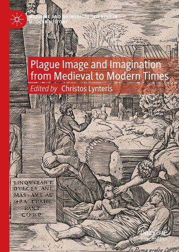 Plague Image and Imagination from Medieval to Modern Times: Representing an Iconic Disease from Medieval to Modern Times