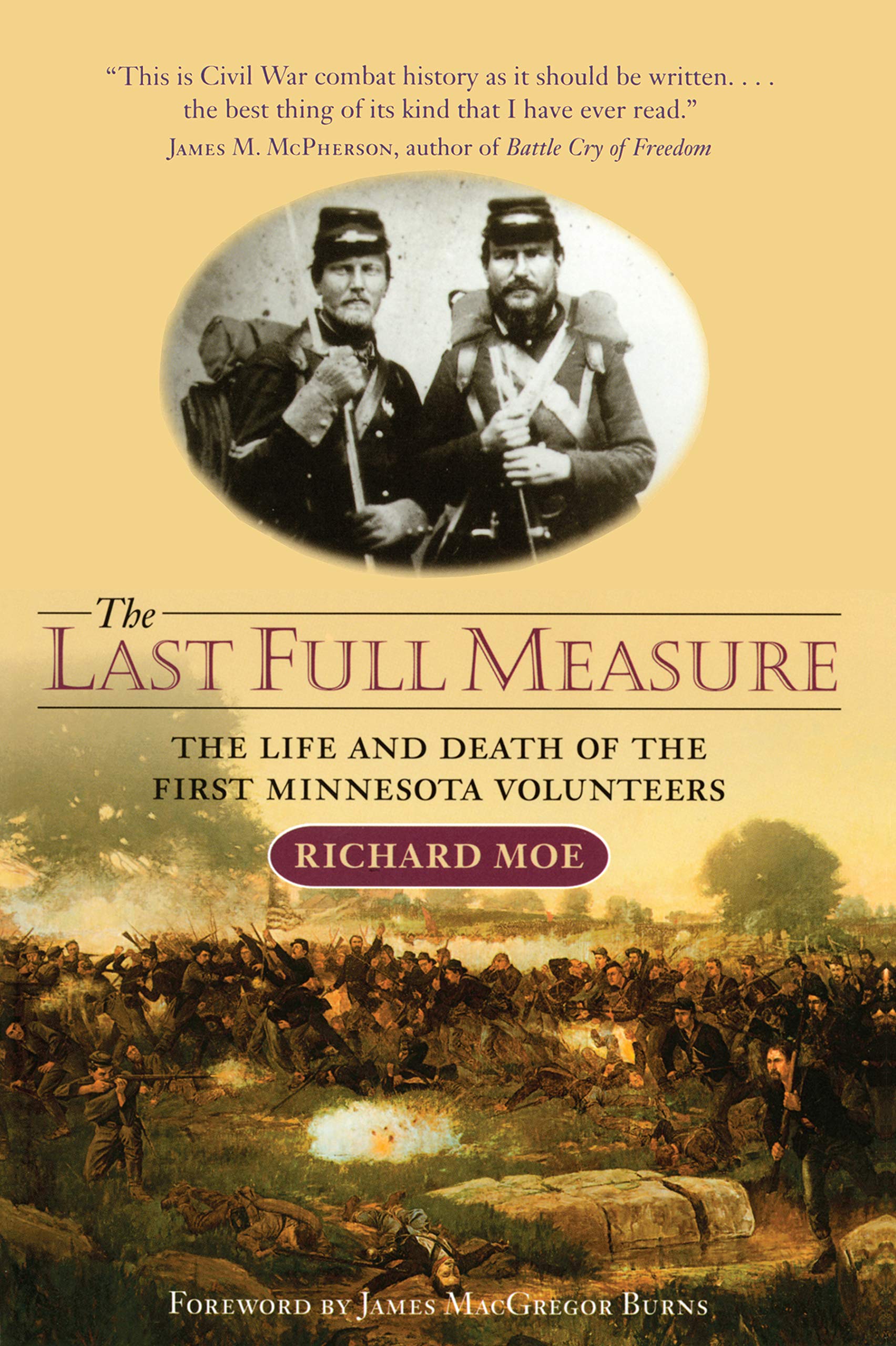 Last Full Measure: The Life and Death of the First Minnesota Volunteers
