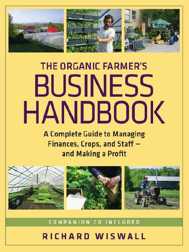The Organic Farmer's Business Handbook: A Complete Guide to Managing Finances, Crops, and Staff - And Making a Profit