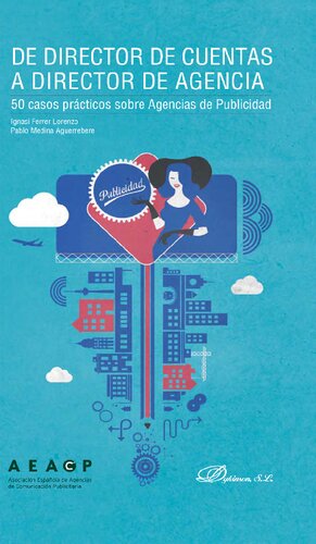 De director de cuentas a director de agencia: 50 casos prácticos sobre agencias de publicidad