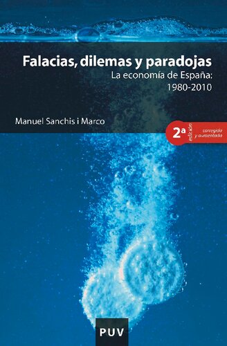 Falacias, dilemas y paradojas, La economía de España 1980-2010