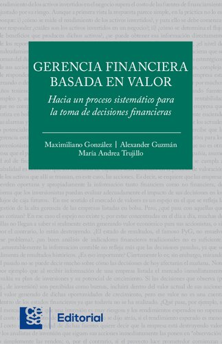 Gerencia Financiera basada en valor: Hacia un proceso sistemático para la toma de decisiones financieras