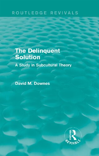 The Delinquent Solution: A Study in Subcultural Theory