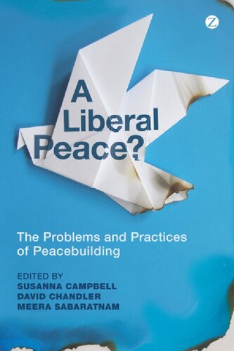 A Liberal Peace? : The Problems and Practices of Peacebuilding