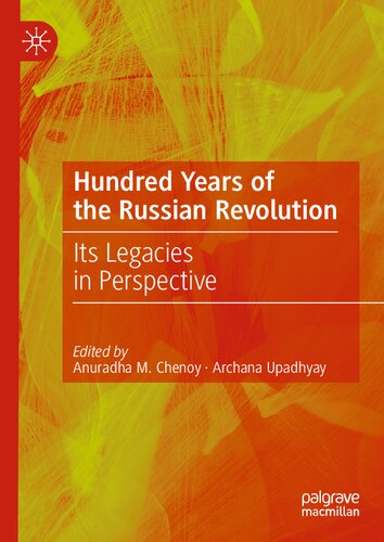 Hundred Years of the Russian Revolution: Its Legacies in Perspective