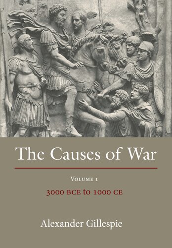 The Causes of War: Volume I: 3000 BCE to 1000 CE
